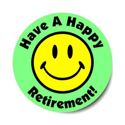 smiley emoji have a happy retirement light green stickers, magnet