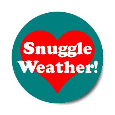 snuggle weather heart stickers, magnet