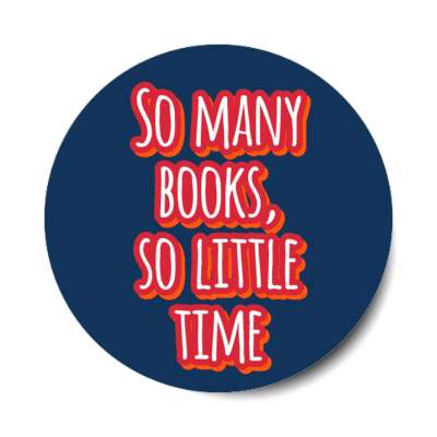 so many books so little time stickers, magnet