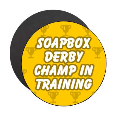 soapbox derby champ in training trophy silhouette stickers, magnet