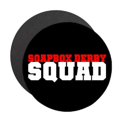 soapbox derby squad stickers, magnet