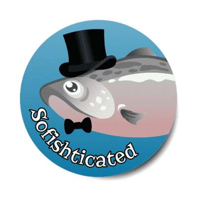 sofishticated sophisticated fish bowtie top hat stickers, magnet