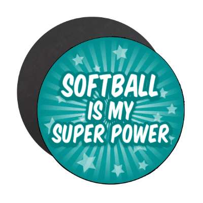 softball is my super power stickers, magnet