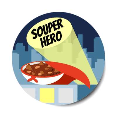 souper hero super bowl of soup in a cape stickers, magnet
