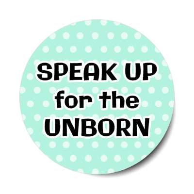 speak up for the unborn stickers, magnet