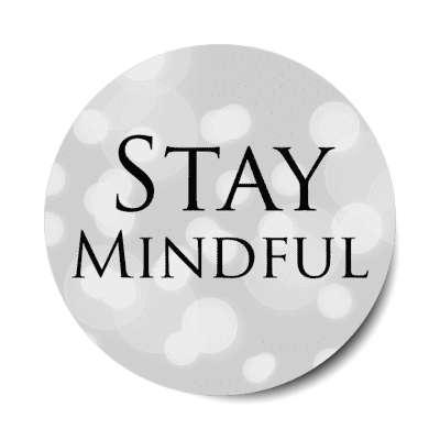 stay mindful stickers, magnet