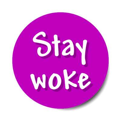 stay woke purple stickers, magnet