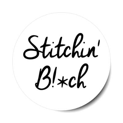 stitching bitch censored stickers, magnet