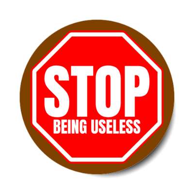 stop being useless stickers, magnet