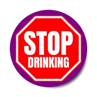 stop drinking stickers, magnet