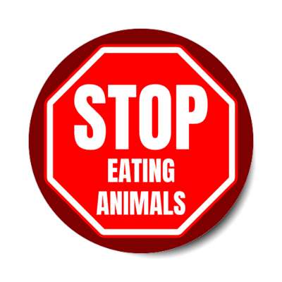 stop eating animals stickers, magnet