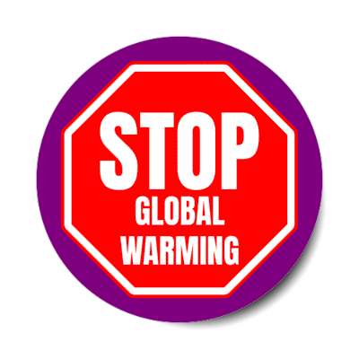 stop global warming stickers, magnet