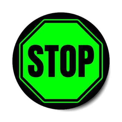 stop sign green stickers, magnet