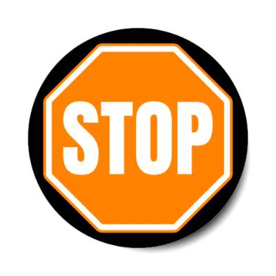 stop sign orange stickers, magnet