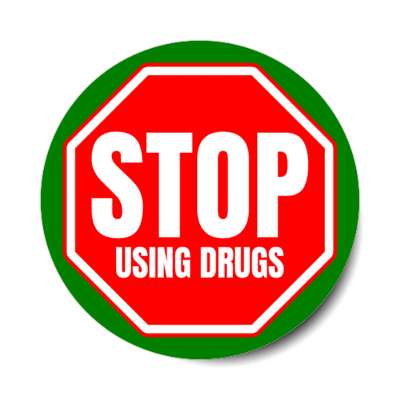 stop using drugs stickers, magnet