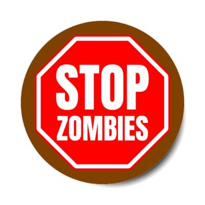 stop zombies stickers, magnet