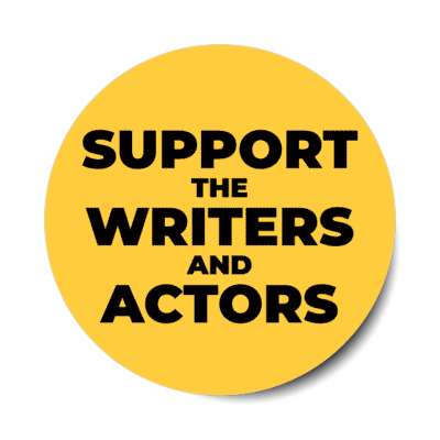 support the writers and actors union strike hollywood stickers, magnet