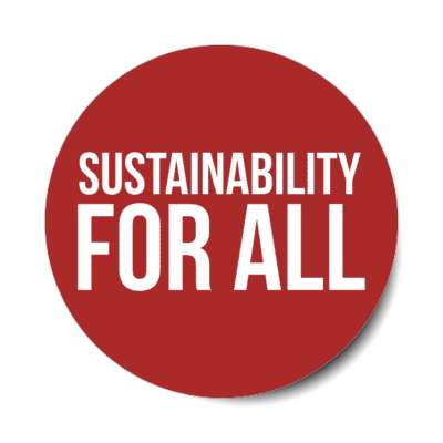 sustainability for all red environmental stickers, magnet