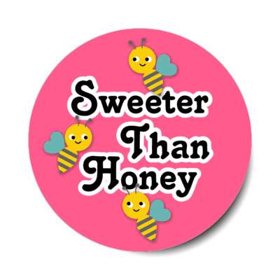 sweeter than honey bees stickers, magnet