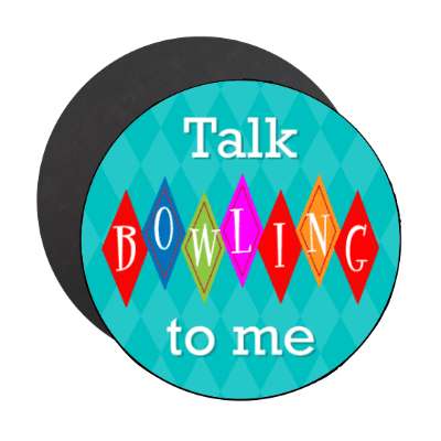 talk bowling to me retro vintage classic stickers, magnet