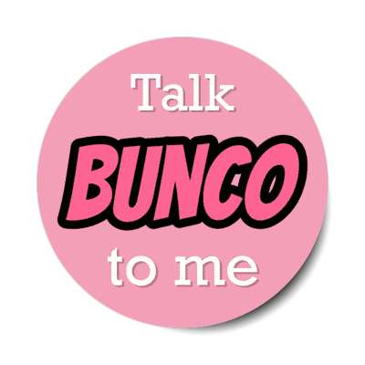 talk bunco to me stickers, magnet