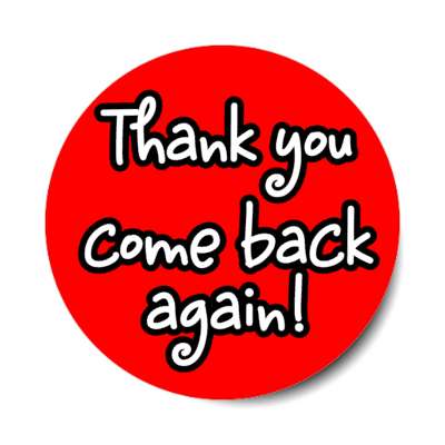 thank you come back again casual red stickers, magnet