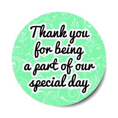 thank you for being a part of our special day decorative pattern green stickers, magnet