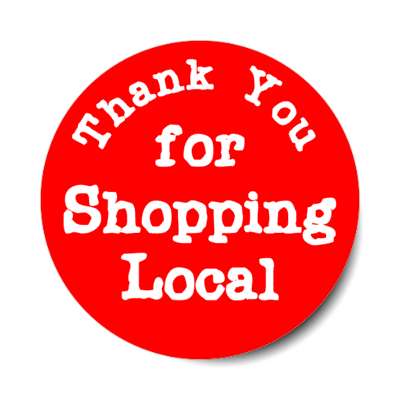 thank you for shopping local red stickers, magnet