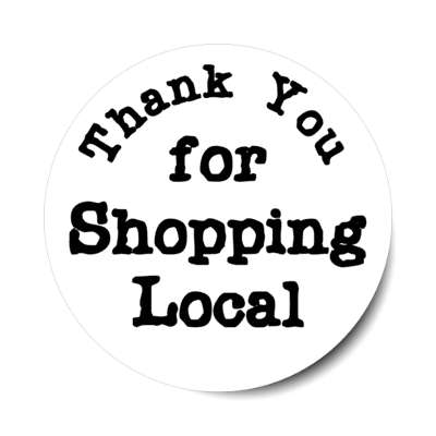 thank you for shopping local white stickers, magnet