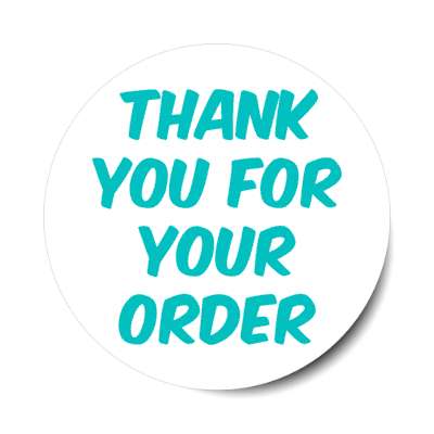 thank you for your order retail teal stickers, magnet