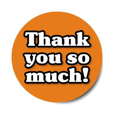 thank you so much bold casual orange stickers, magnet