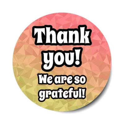 thank you we are so grateful colorful diamonds pattern stickers, magnet