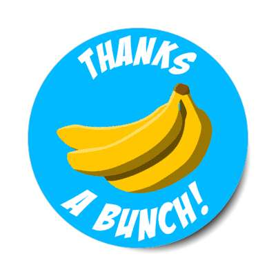thanks a bunch bananas fun appreciation stickers, magnet
