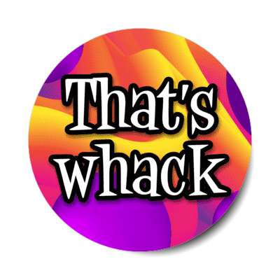 thats whack 2000s slang talk stickers, magnet