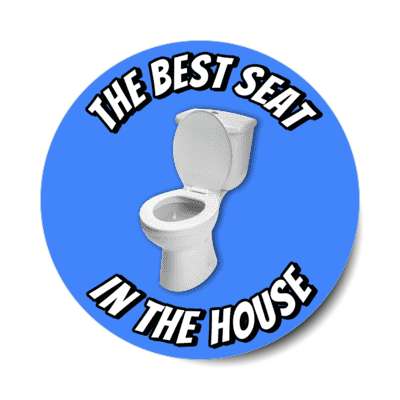 the best seat in the house toilet blue stickers, magnet