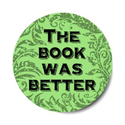 the book was better stickers, magnet