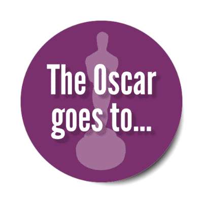 the oscar goes to awards quote stickers, magnet