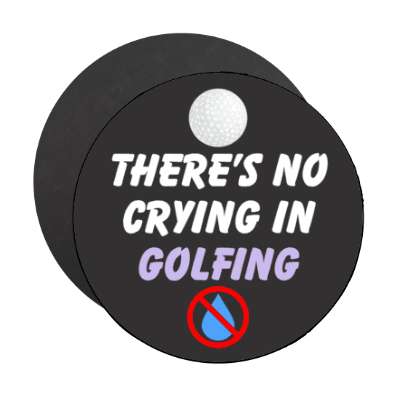 theres no crying in golfing red slash tear golfball stickers, magnet