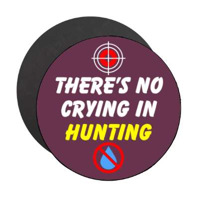 theres no crying in hunting red slash tear target stickers, magnet