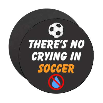 theres no crying in soccer tear red slash stickers, magnet