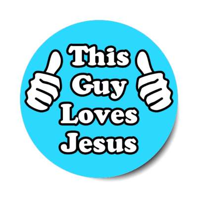 this guy loves jesus thumbs up pointing at self stickers, magnet