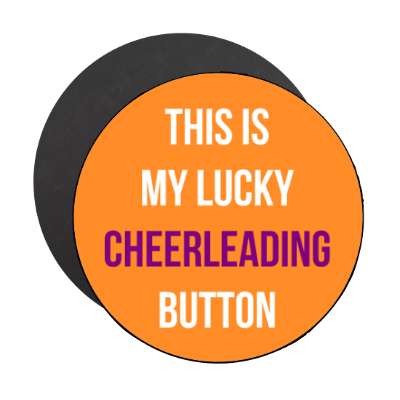 this is my lucky cheerleading button stickers, magnet
