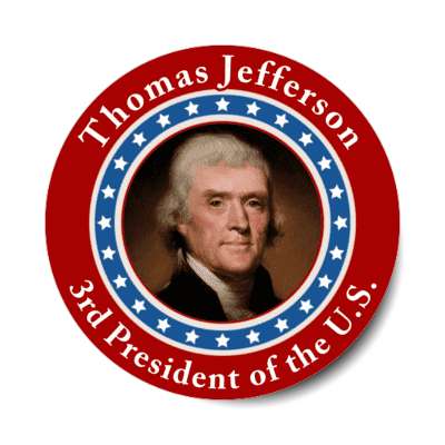 thomas jefferson third president of the us stickers, magnet