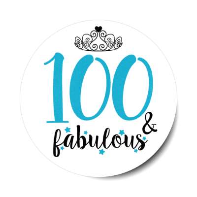 tiara 100 and fabulous one hundredth birthday fancy stickers, magnet