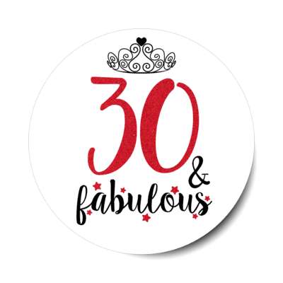 tiara 30 and fabulous thirtieth birthday fancy stickers, magnet