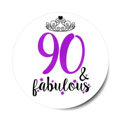 tiara 90 and fabulous ninetieth birthday fancy stickers, magnet
