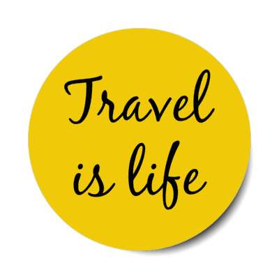 travel is life stickers, magnet