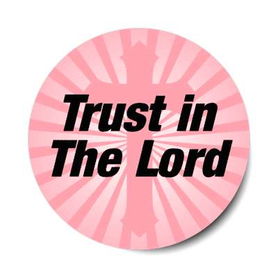 trust in the lord cross rays burst stickers, magnet