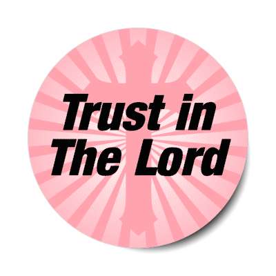 trust in the lord cross rays burst stickers, magnet