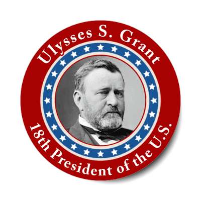 ulysses s grant eighteenth president of the us stickers, magnet